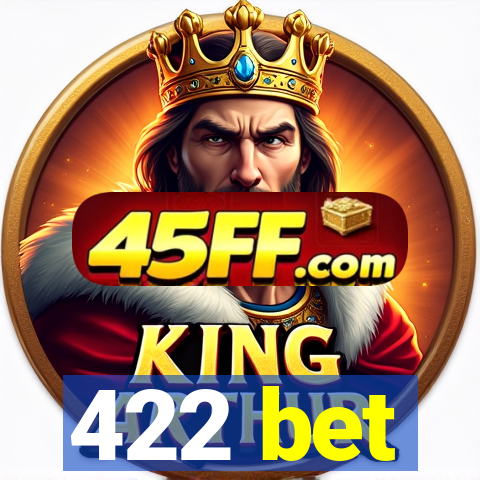 422 bet